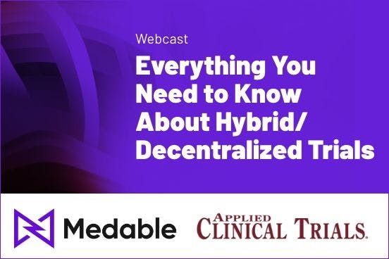 Everything You Need to Know About Hybrid/Decentralized Trials