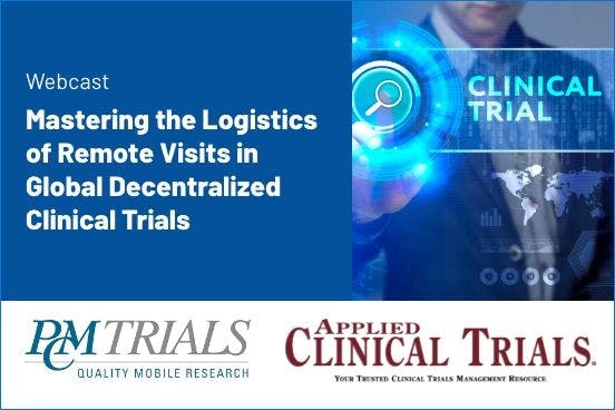 Mastering the Logistics of Remote Visits in Global Decentralized Clinical Trials the History of the Life Sciences Industry