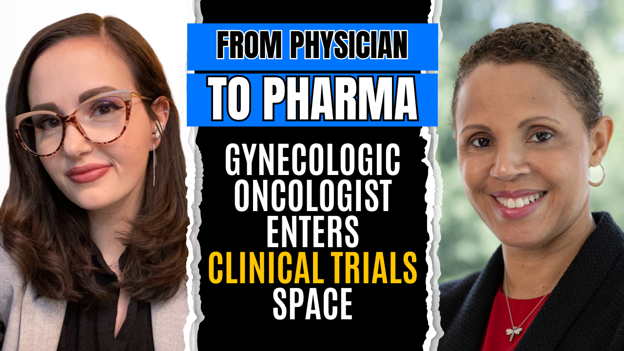 From Physician to Pharma: Gynecologic Oncologist Enters Clinical Trials Space