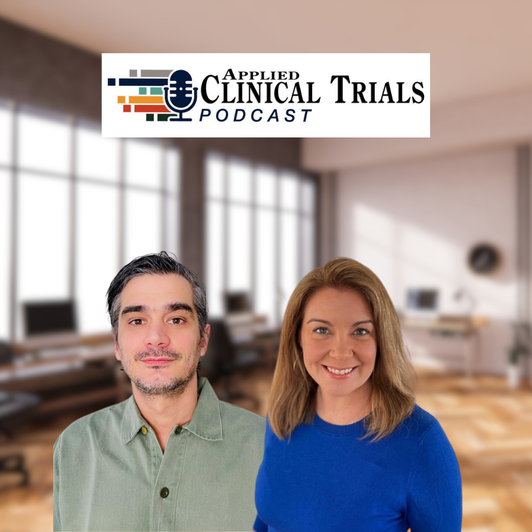 Rinol Alaj, Jaclyn Patterson, Applied Clincial Trials Podcast