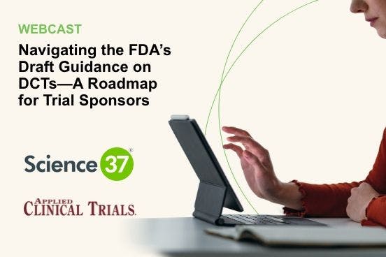 Navigating the FDA's Draft Guidance on DCTs—A Roadmap for Trial Sponsors