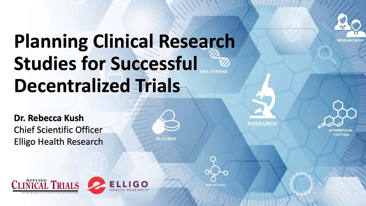 Planning Clinical Research Studies for Successful Decentralized Trials