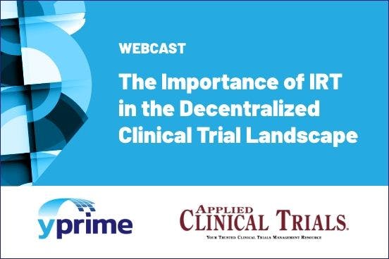The Importance of IRT in the Decentralized Clinical Trial Landscape