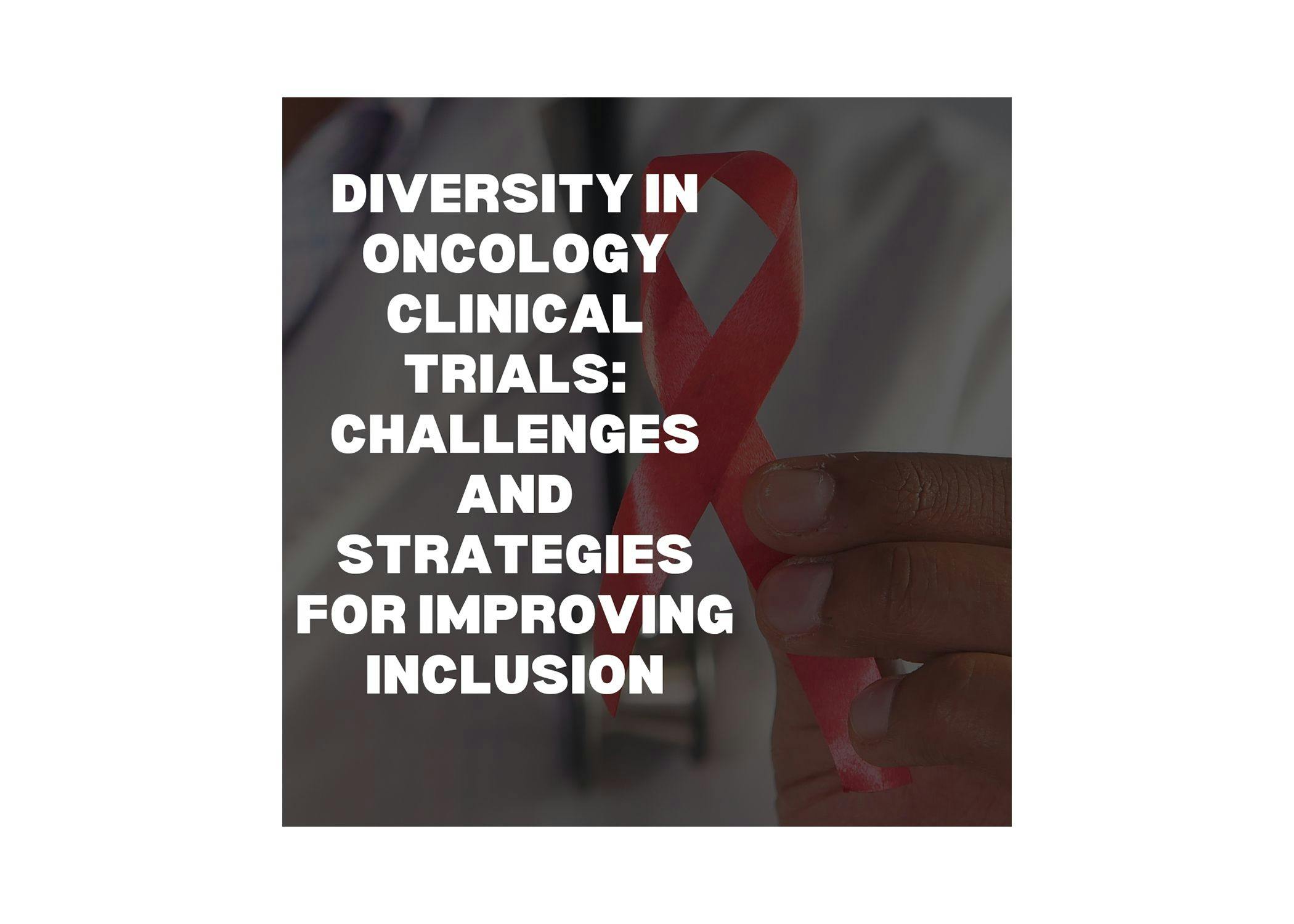 Boosting Diversity in Oncology Clinical Trials
